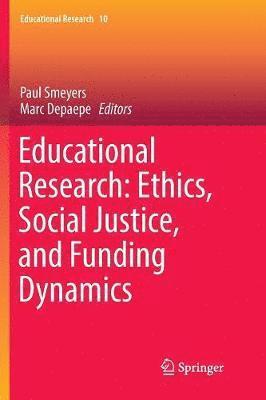 bokomslag Educational Research: Ethics, Social Justice, and Funding Dynamics