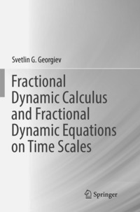 bokomslag Fractional Dynamic Calculus and Fractional Dynamic Equations on Time Scales