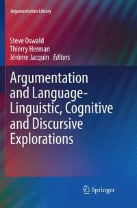 bokomslag Argumentation and Language  Linguistic, Cognitive and Discursive Explorations