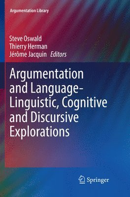 bokomslag Argumentation and Language - Linguistic, Cognitive and Discursive Explorations