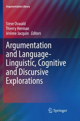 Argumentation and Language  Linguistic, Cognitive and Discursive Explorations 1