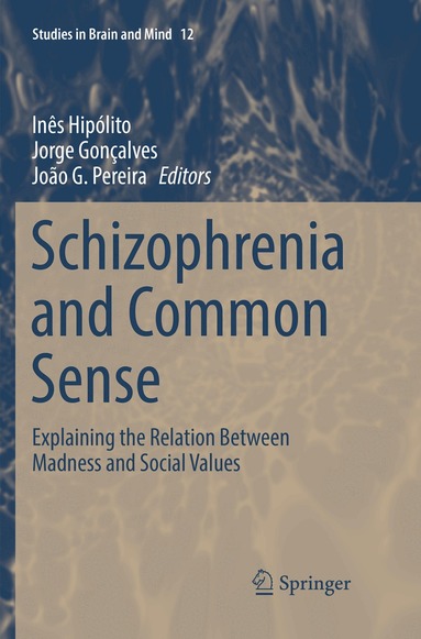 Inês Hipólito, Jorge Gonçalves, João G. Pereira - Schizophrenia and Common Sense, Häftad