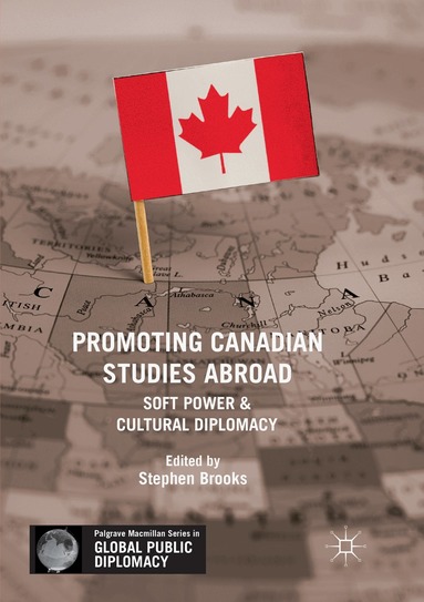Stephen Brooks - Promoting Canadian Studies Abroad, Häftad