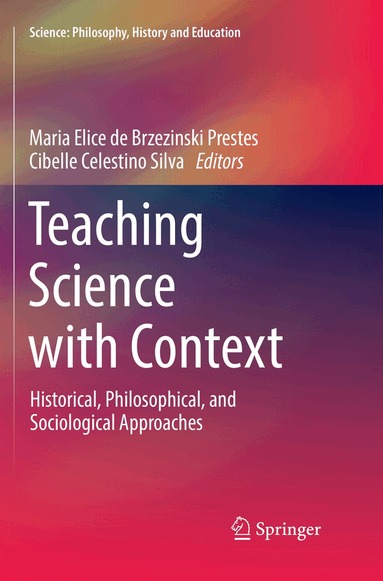 Maria Elice de Brzezinski Prestes, Cibelle Celestino Silva - Teaching Science with Context, Häftad