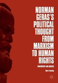 bokomslag Norman Gerass Political Thought from Marxism to Human Rights