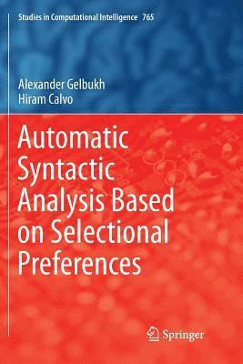 Automatic Syntactic Analysis Based on Selectional Preferences 1
