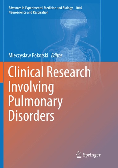 Mieczyslaw Pokorski - Clinical Research Involving Pulmonary Disorders, Häftad