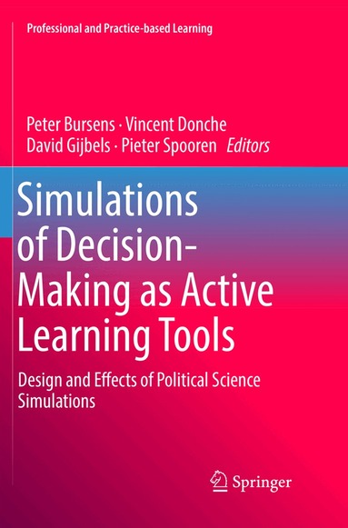 Peter Bursens, Vincent Donche, David Gijbels, Pieter Spooren - Simulations of Decision-Making as Active Learning Tools, Häftad