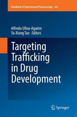 Alfredo Ulloa-Aguirre, Ya-Xiong Tao - Targeting Trafficking in Drug Development, Häftad