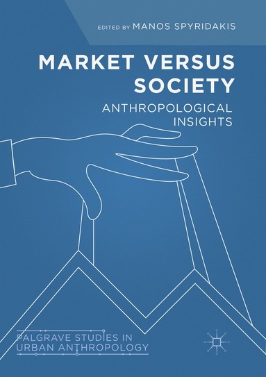 Manos Spyridakis - Market Versus Society, Häftad