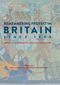 bokomslag Remembering Protest in Britain since 1500