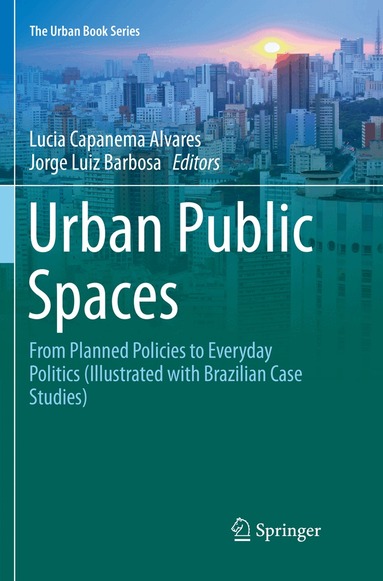 Lucia Capanema Alvares, Jorge Luiz Barbosa - Urban Public Spaces, Häftad