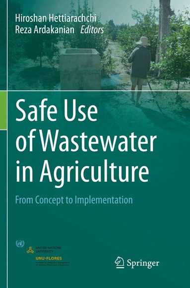 Hiroshan Hettiarachchi, Reza Ardakanian - Safe Use of Wastewater in Agriculture, Häftad