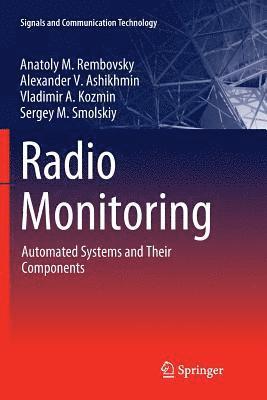 Anatoly M. Rembovsky, Alexander V. Ashikhmin, Vladimir A. Kozmin, Sergey M. Smolskiy - Radio Monitoring, Häftad