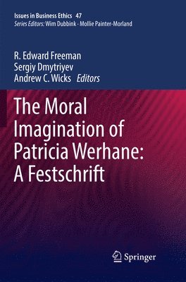 The Moral Imagination of Patricia Werhane: A Festschrift 1