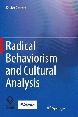 Radical Behaviorism and Cultural Analysis 1