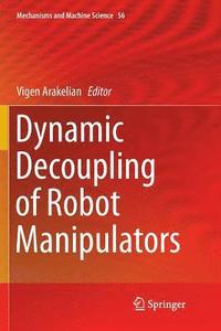 bokomslag Dynamic Decoupling of Robot Manipulators