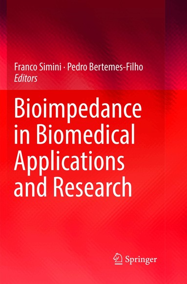 Franco Simini, Pedro Bertemes-Filho - Bioimpedance in Biomedical Applications and Research, Häftad