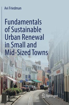 Fundamentals of Sustainable Urban Renewal in Small and Mid-Sized Towns 1