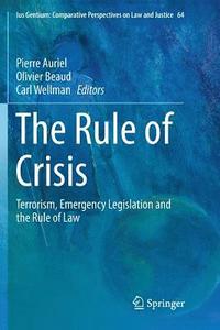bokomslag The Rule of Crisis