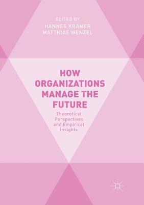 bokomslag How Organizations Manage the Future