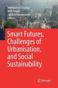 bokomslag Smart Futures, Challenges of Urbanisation, and Social Sustainability