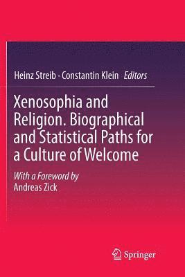 Heinz Streib, Constantin Klein - Xenosophia and Religion. Biographical and Statistical Paths for a Culture of Welcome, Häftad
