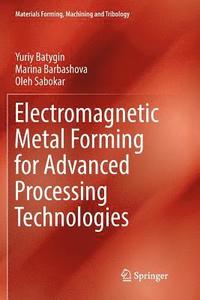 bokomslag Electromagnetic Metal Forming for Advanced Processing Technologies