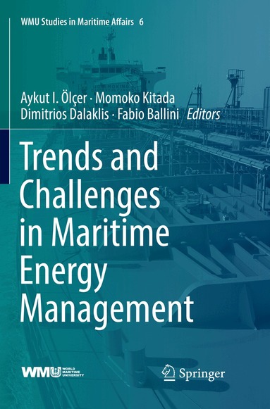 Aykut I. Ölçer, Momoko Kitada, Dimitrios Dalaklis, Fabio Ballini - Trends and Challenges in Maritime Energy Management, Häftad