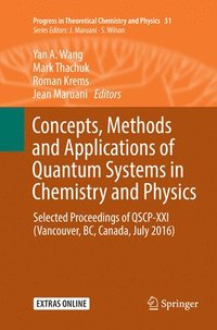 bokomslag Concepts, Methods and Applications of Quantum Systems in Chemistry and Physics