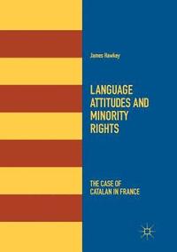 bokomslag Language Attitudes and Minority Rights
