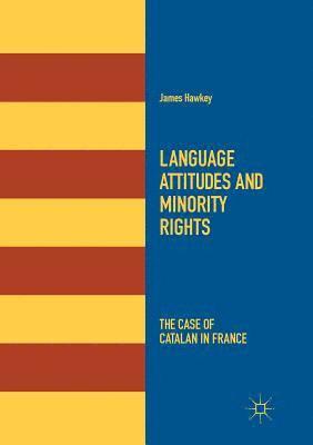 Language Attitudes and Minority Rights 1