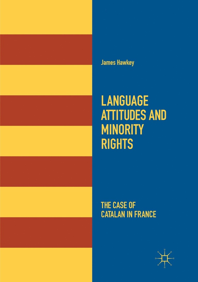 James Hawkey - Language Attitudes and Minority Rights, Häftad