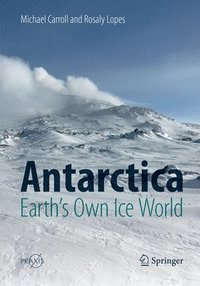 bokomslag Antarctica: Earth's Own Ice World