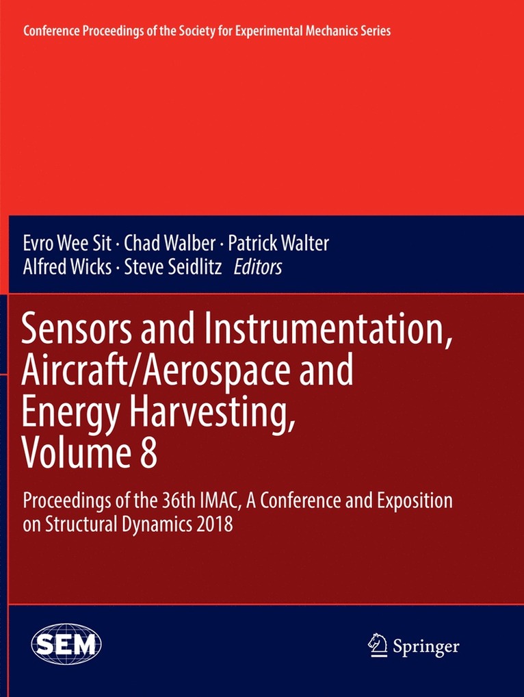 Evro Wee Sit, Chad Walber, Patrick Walter, Alfred Wicks, Steve Seidlitz - Sensors and Instrumentation, Aircraft/Aerospace and Energy Harvesting , Volume 8, Häftad