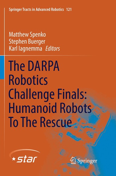 Matthew Spenko, Stephen Buerger, Karl Iagnemma - DARPA Robotics Challenge Finals: Humanoid Robots To The Rescue, Häftad
