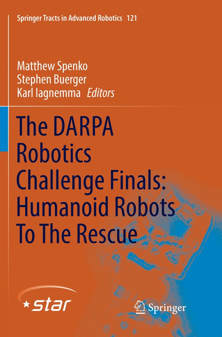 Matthew Spenko, Stephen Buerger, Karl Iagnemma - DARPA Robotics Challenge Finals: Humanoid Robots To The Rescue, Häftad