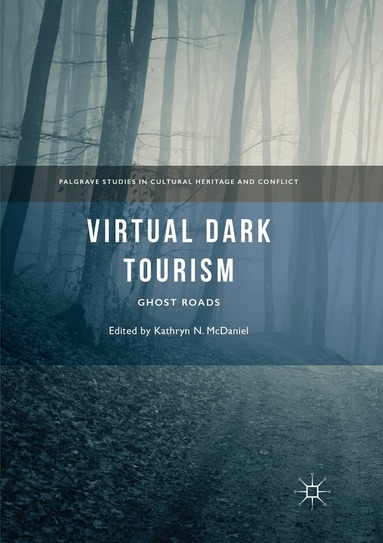 Kathryn N. McDaniel - Virtual Dark Tourism, Häftad
