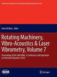 bokomslag Rotating Machinery, Vibro-Acoustics & Laser Vibrometry, Volume 7