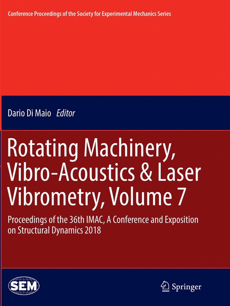 Rotating Machinery, Vibro-Acoustics & Laser Vibrometry, Volume 7 1