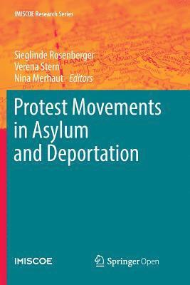 Sieglinde Rosenberger, Verena Stern, Nina Merhaut - Protest Movements in Asylum and Deportation, Häftad