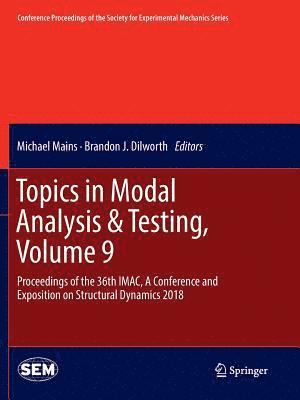 Topics in Modal Analysis & Testing, Volume 9 1