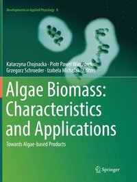 bokomslag Algae Biomass: Characteristics and Applications