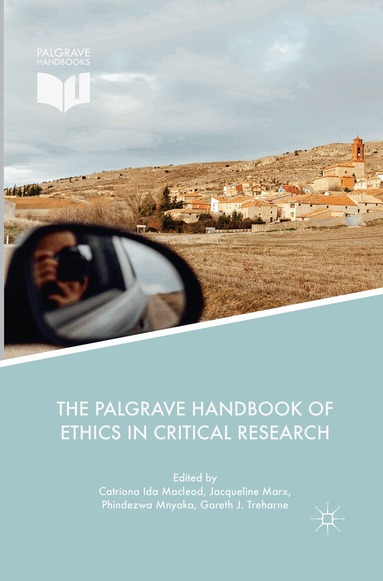 Catriona Ida Macleod, Jacqueline Marx, Phindezwa Mnyaka, Gareth J. Treharne - Palgrave Handbook of Ethics in Critical Research, Häftad
