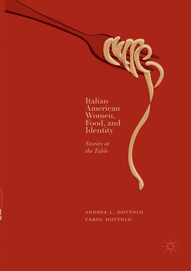 bokomslag Italian American Women, Food, and Identity