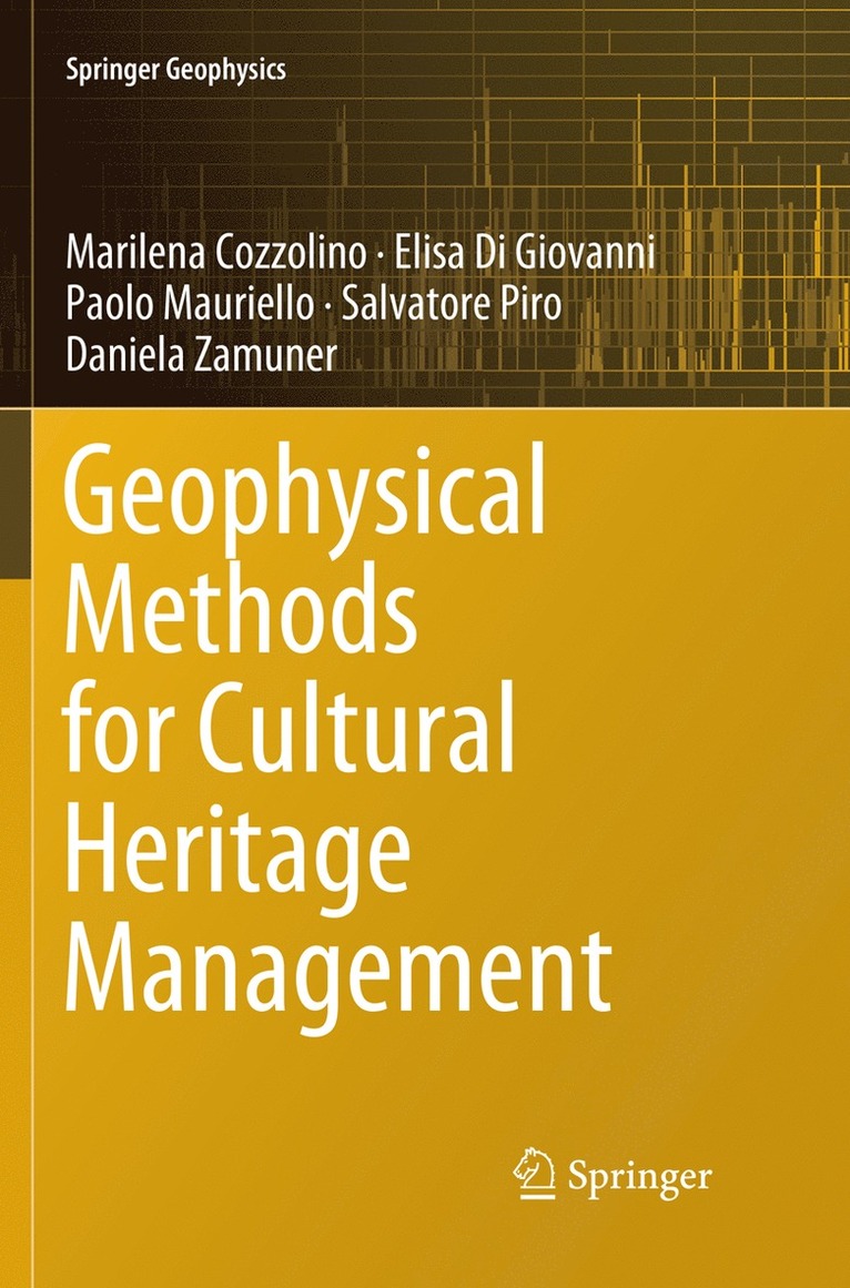 Marilena Cozzolino, Elisa Di Giovanni, Paolo Mauriello, Salvatore Piro, Daniela Zamuner - Geophysical Methods for Cultural Heritage Management, Häftad