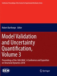 bokomslag Model Validation and Uncertainty Quantification, Volume 3