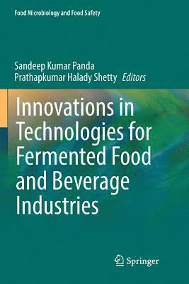 Innovations in Technologies for Fermented Food and Beverage Industries 1