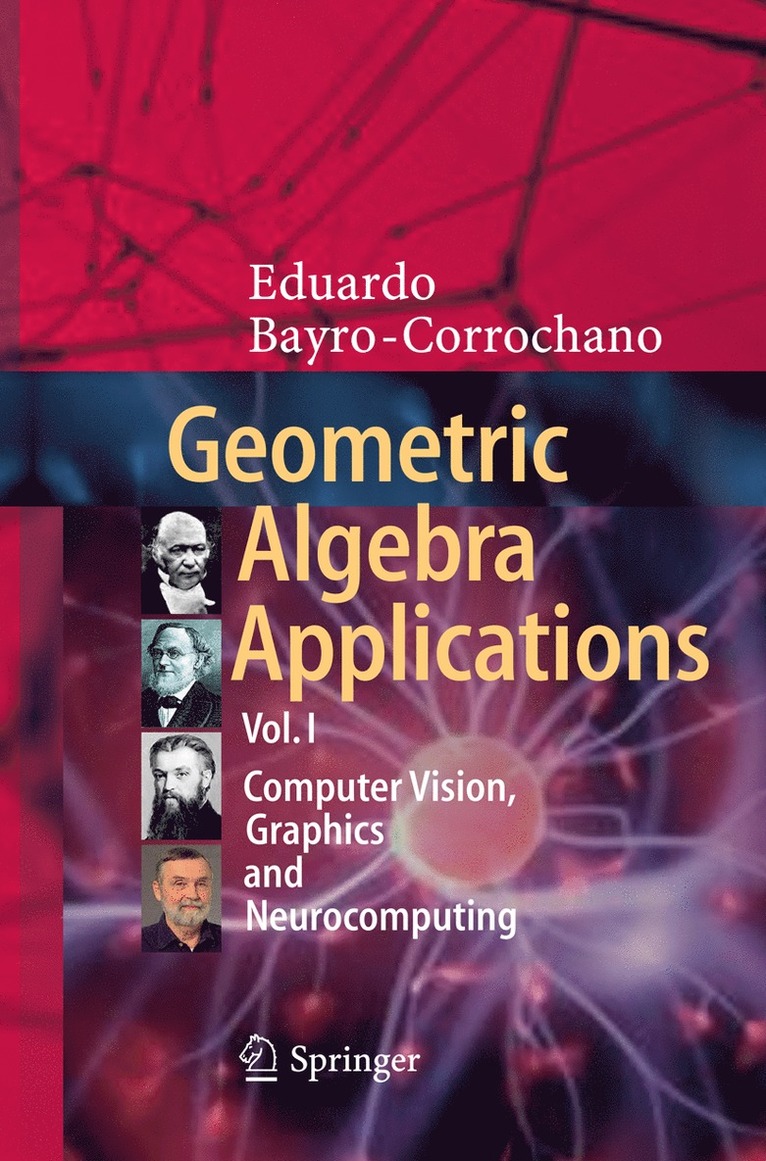 Eduardo Bayro-Corrochano - Geometric Algebra Applications Vol. I, Häftad