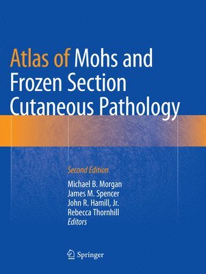 bokomslag Atlas of Mohs and Frozen Section Cutaneous Pathology